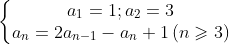 \left\{\begin{matrix} a_{1}=1; a_{2}=3 & & \\ a_{n}=2a_{n-1}-a_{n}+1\left ( n\geqslant 3 \right ) & & \end{matrix}\right.
